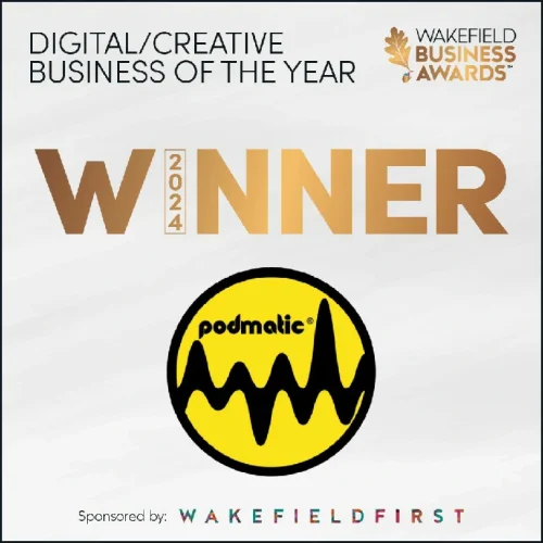 Podmatic-creative-business-of-the-year-we-are-wakefield-2024